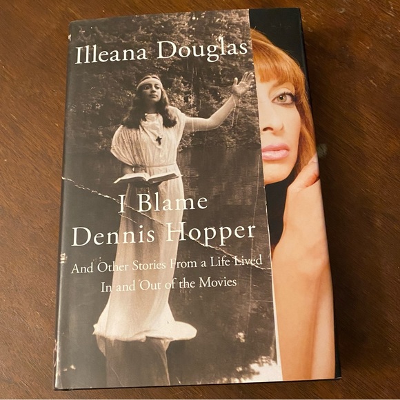 Other - Book Illeana Douglas I Blame Dennis Hopper & Other Stories …